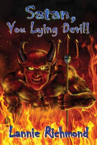 Kniha Satan, You Lying Devil, You! Lannie Richmond