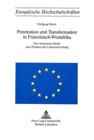 Carte Penetration und Transformation in Franzoesisch-Westafrika Wolfgang Mayer