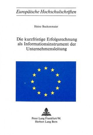 Kniha Die Kurzfristige Erfolgsrechnung als Informationsinstrument der Unternehmensleitung Heinz Buckenmaier