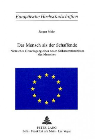 Kniha Der Mensch als der Schaffende Jürgen Mohr