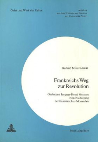 Carte Frankreichs Weg zur Revolution Gertrud Muraro-Ganz