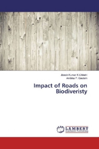 Carte Impact of Roads on Biodiveristy Jibesh Kumar K. Chhetri