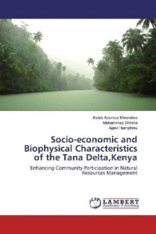 Buch Socio-economic and Biophysical Characteristics of the Tana Delta,Kenya Kaleb Adamba Mwendwa