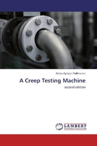Knjiga A Creep Testing Machine Abbas Aghajani Kalkhouran