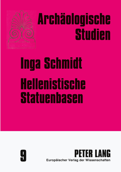 Livro Hellenistische Statuenbasen Inga Schmidt