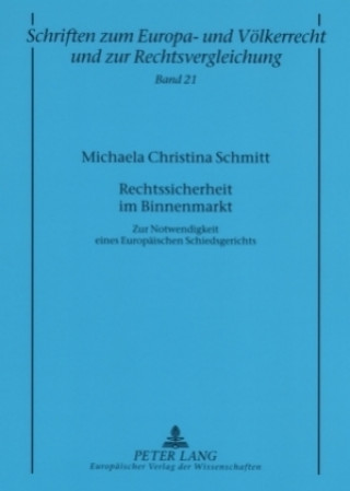 Kniha Rechtssicherheit Im Binnenmarkt Michaela Christina Schmitt