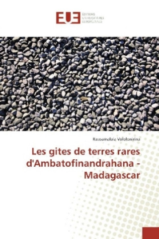 Carte Les gites de terres rares d'Ambatofinandrahana - Madagascar Rasoamalala Vololonirina