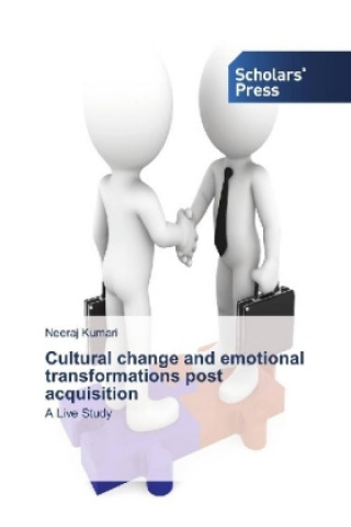 Knjiga Cultural change and emotional transformations post acquisition Neeraj Kumari