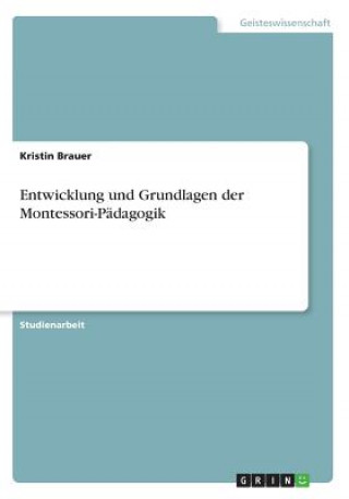 Kniha Entwicklung und Grundlagen der Montessori-Padagogik Kristin Brauer