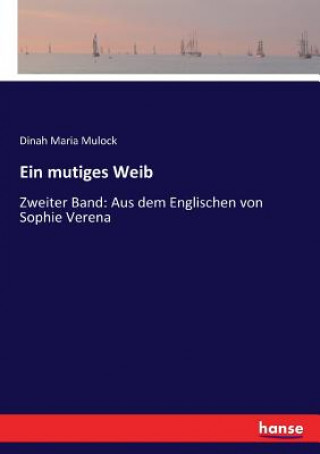 Βιβλίο mutiges Weib Dinah Maria Mulock