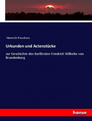 Könyv Urkunden und Actenstucke Anonym