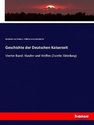 Książka Geschichte der Deutschen Kaiserzeit Wilhelm von Giesebrecht