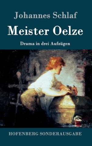 Kniha Meister Oelze Johannes Schlaf