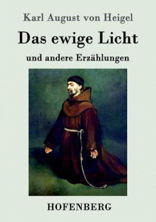 Kniha ewige Licht Karl August von Heigel