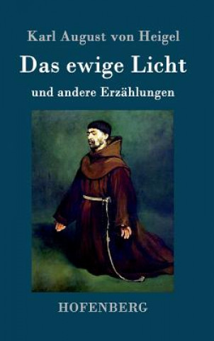 Kniha Das ewige Licht Karl August von Heigel