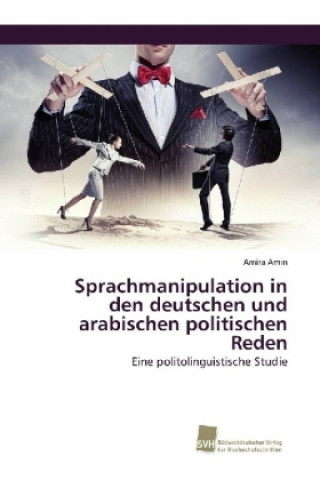 Könyv Sprachmanipulation in den deutschen und arabischen politischen Reden Amira Amin