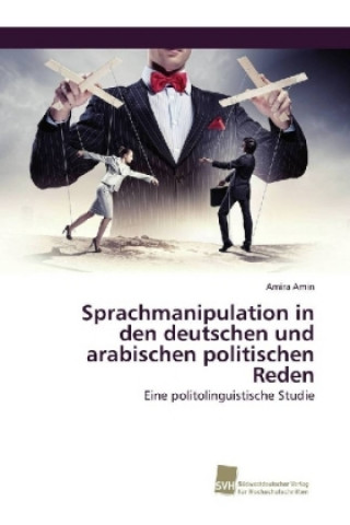 Libro Sprachmanipulation in den deutschen und arabischen politischen Reden Amira Amin