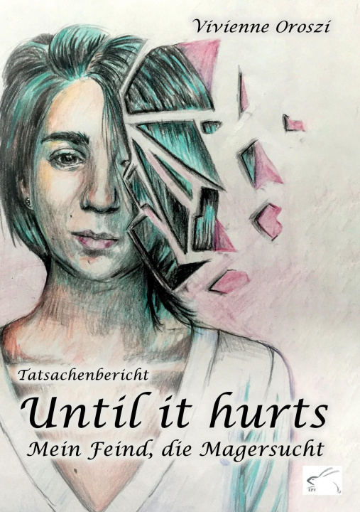 Kniha Until it hurts. Mein Feind, die Magersucht Vivienne Oroszi