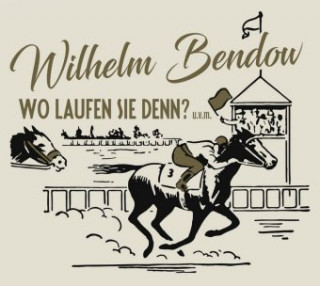 Audio Wo Laufen Sie Denn?,u.v.m. Wilhelm Bendow