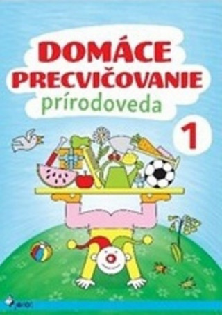 Book Domáce precvičovanie Prírodoveda 1 Iva Nováková