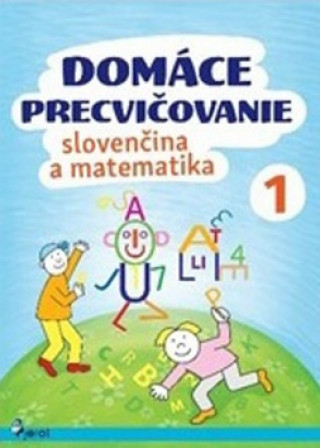Kniha Domáce precvičovanie slovenčina a matematika 1 Iva Nováková