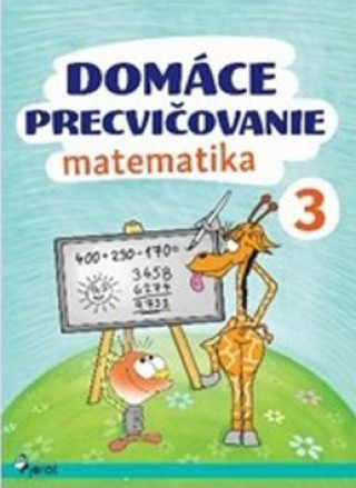 Carte Domáce precvičovanie matematika 3 Petr Šulc