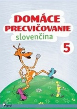 Könyv Domáce precvičovanie Slovenčina 5 Viera Hrabková
