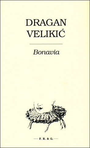 Kniha Bonavia Dragan Velikić