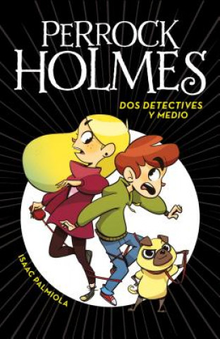 Книга Perrock Holmes 1. Dos detectives y medio ISAAC PALMIOLA