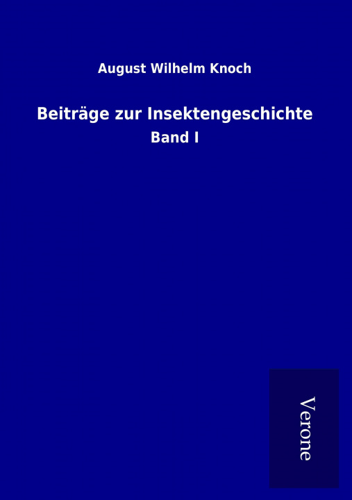 Knjiga Beiträge zur Insektengeschichte August Wilhelm Knoch