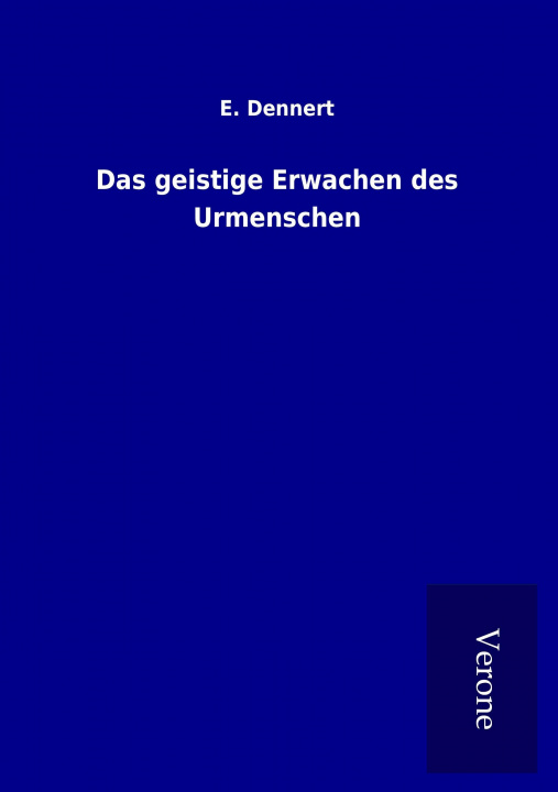 Buch Das geistige Erwachen des Urmenschen E. Dennert