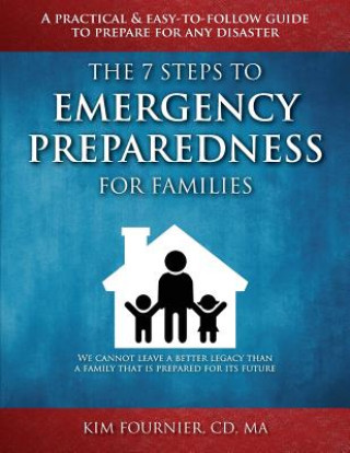 Книга 7 Steps to Emergency Preparedness for Families Kim Fournier