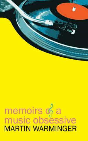 Buch Memoirs of a Music Obsessive Martin Warminger