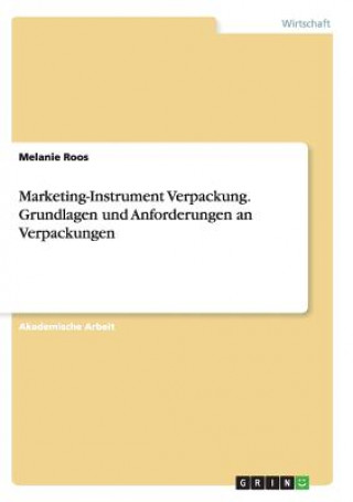 Buch Marketing-Instrument Verpackung.Grundlagen und Anforderungen an Verpackungen Melanie Roos