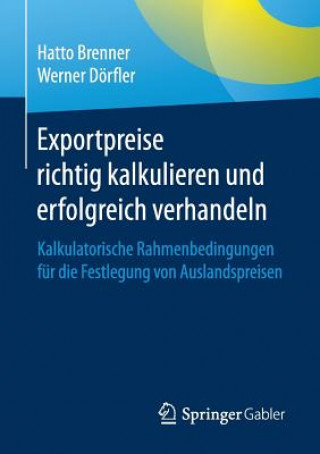 Knjiga Exportpreise Richtig Kalkulieren Und Erfolgreich Verhandeln Hatto Brenner