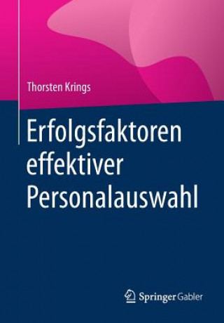 Книга Erfolgsfaktoren Effektiver Personalauswahl Thorsten Krings