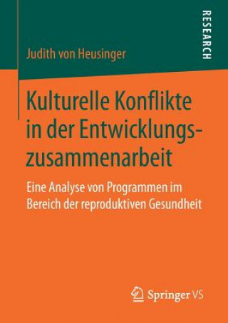 Книга Kulturelle Konflikte in Der Entwicklungszusammenarbeit Judith von Heusinger