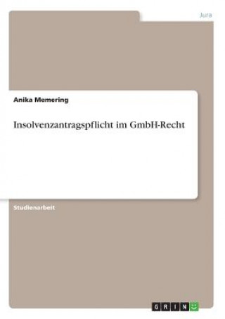 Kniha Insolvenzantragspflicht im GmbH-Recht Anika Memering