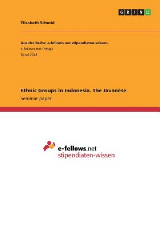 Kniha Ethnic Groups in Indonesia. The Javanese Elisabeth Schmid