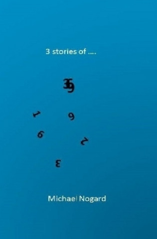 Kniha 3 stories of ... Michael Nogard
