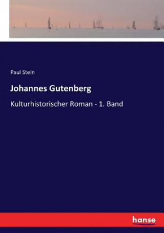 Kniha Johannes Gutenberg Paul Stein