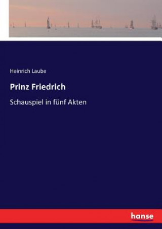 Kniha Prinz Friedrich Laube Heinrich Laube