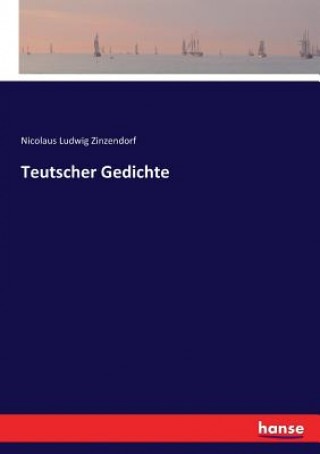 Könyv Teutscher Gedichte Zinzendorf Nicolaus Ludwig Zinzendorf