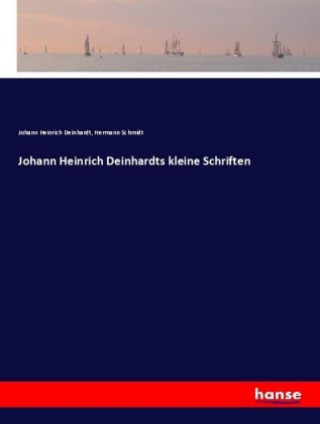 Książka Johann Heinrich Deinhardts kleine Schriften Johann Heinrich Deinhardt