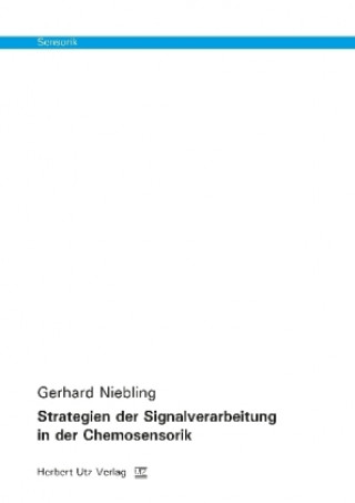 Книга Strategien der Signalverarbeitung in der Chemosensorik Gerhard Niebling