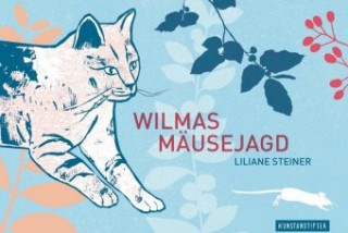 Carte Wilmas Mäusejagd Liliane Steiner