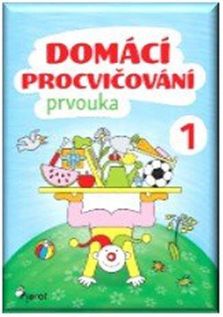Kniha Domácí procvičování Prvouka 1 Iva Nováková