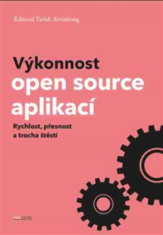 Book Výkonnost open source aplikací Tavish Armstrong