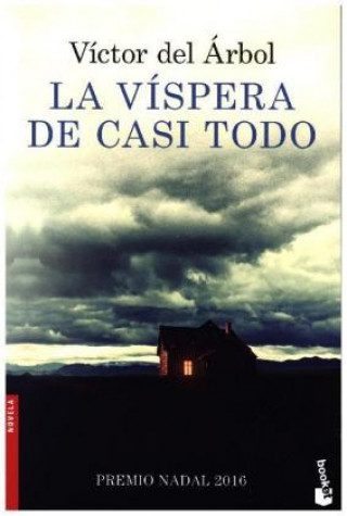 Knjiga La víspera de casi todo Víctor del Árbol