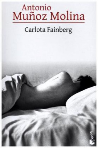 Kniha Carlota Fainberg ANTONIO MUÑOZ MOLINA